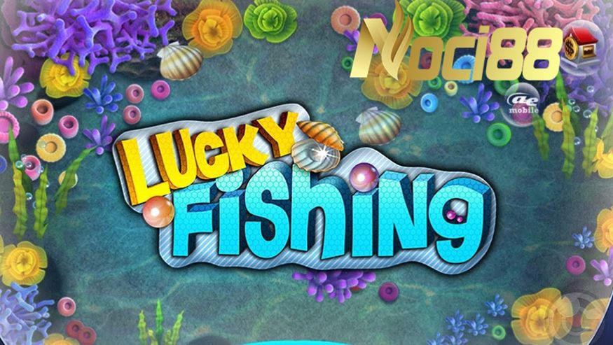 Lucky Fishing tại Noci88 với số lượng thành viên đông đảo